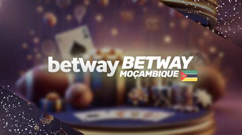 betway mozambique|Betway Moçambique.